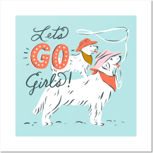 Lets Go Girls Western Dogs Posters and Art